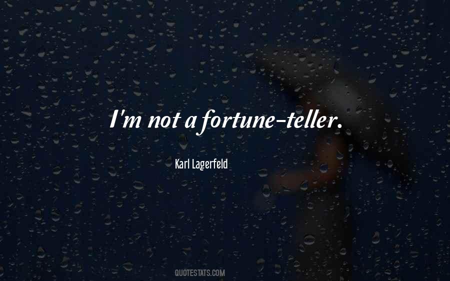 Quotes About Fortune Teller #450244