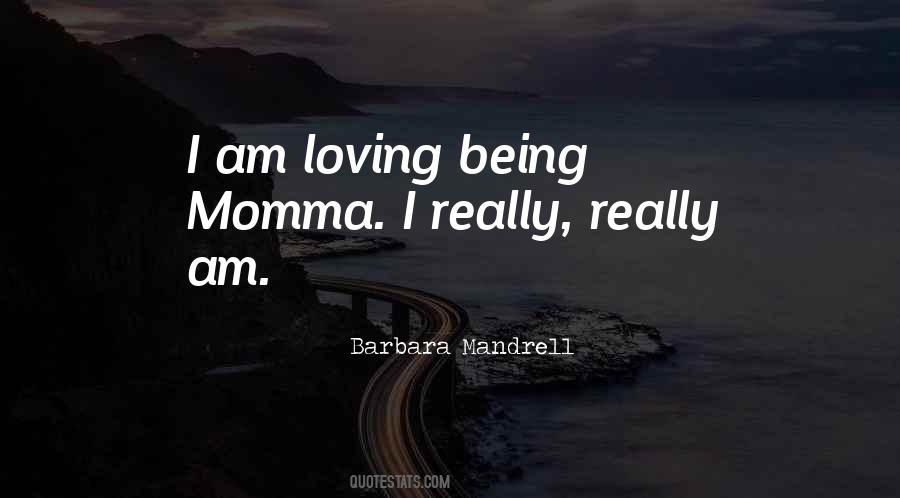 Quotes About Momma #164846