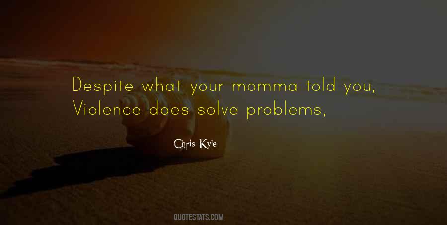 Quotes About Momma #57545