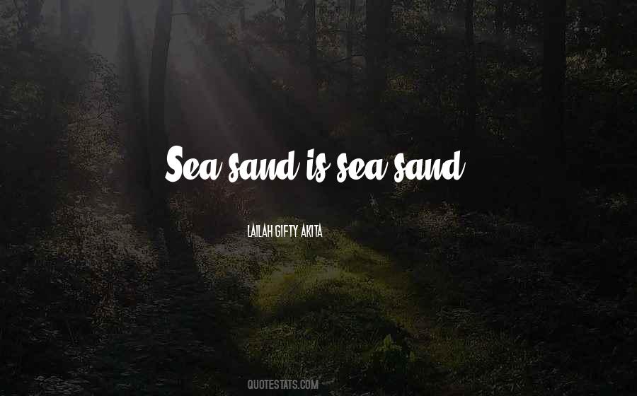 Sea Sand Quotes #129919