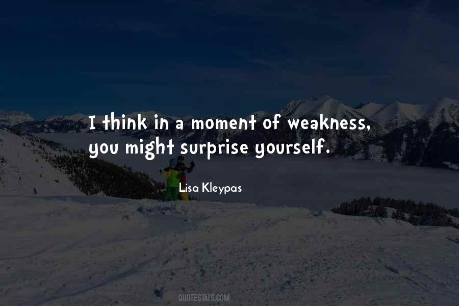 Quotes About Moment Of Weakness #860238