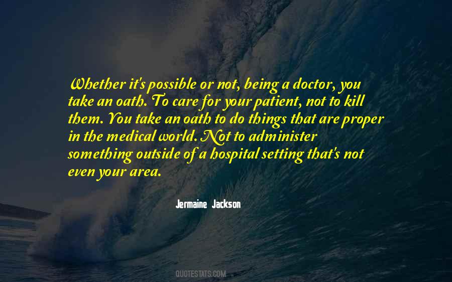 Being A Doctor Quotes #491748