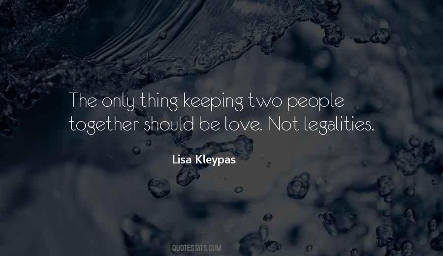 Quotes About Keeping Love Together #1281394