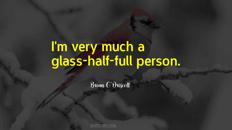 Quotes About Half Full #13509