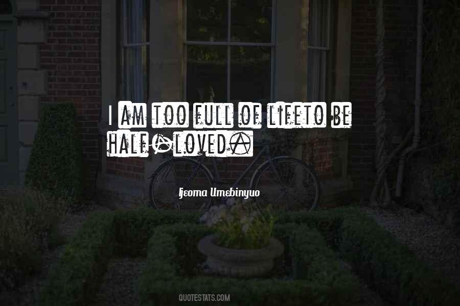 Quotes About Half Full #261502 Quotes About Half Full #261502