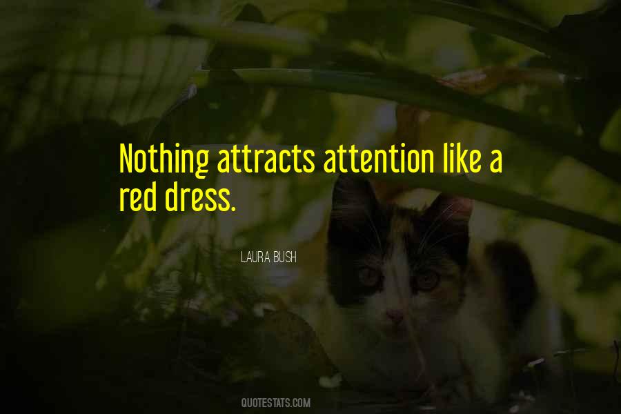 Attracts Attention Quotes #138992