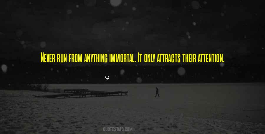 Attracts Attention Quotes #1491824