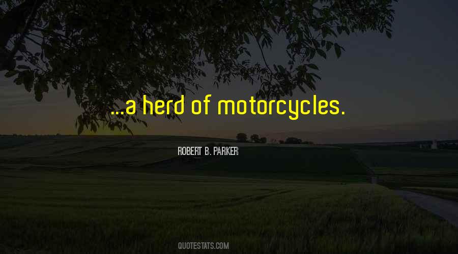 Quotes About Motorcycles #1722497