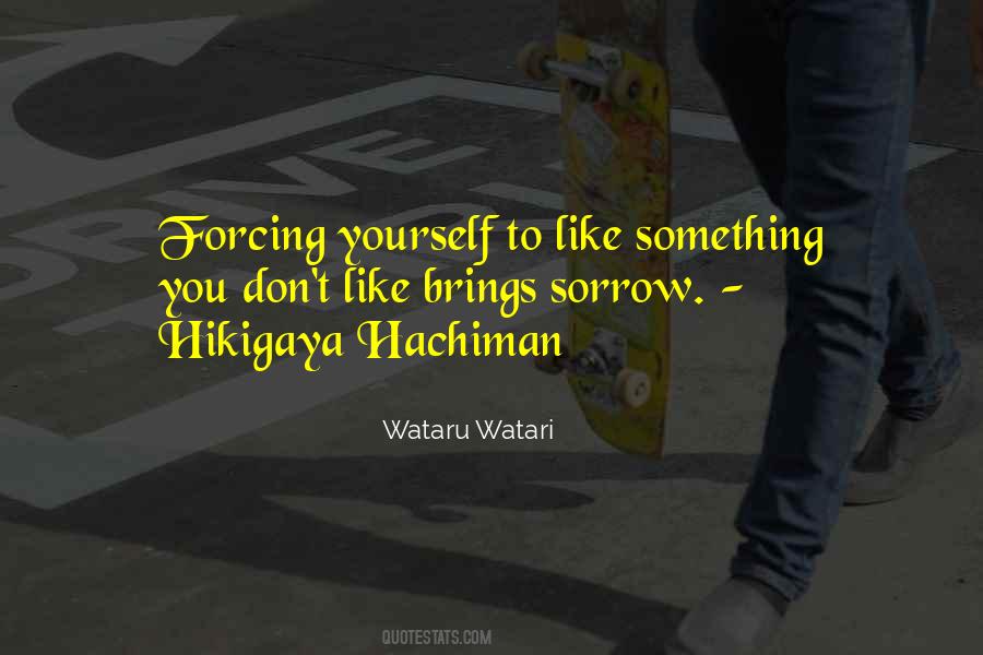 Quotes About Forcing Someone To Do Something #22986