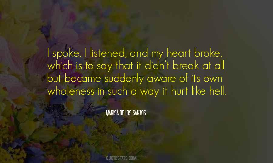 Quotes About Broke My Heart #1049999