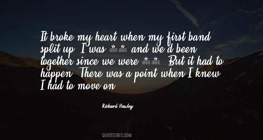 Quotes About Broke My Heart #1705640