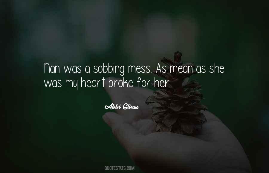 Quotes About Broke My Heart #78478
