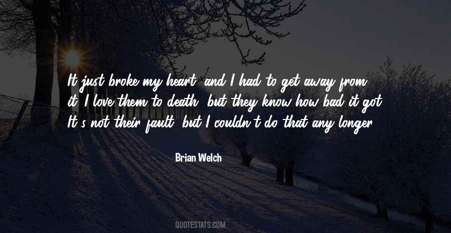 Quotes About Broke My Heart #984452