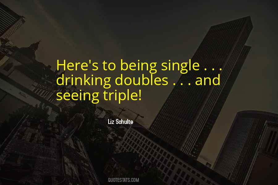 Quotes About Seeing Triple #1063167