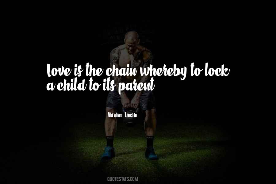 Quotes About A Parent's Love For Their Child #654212