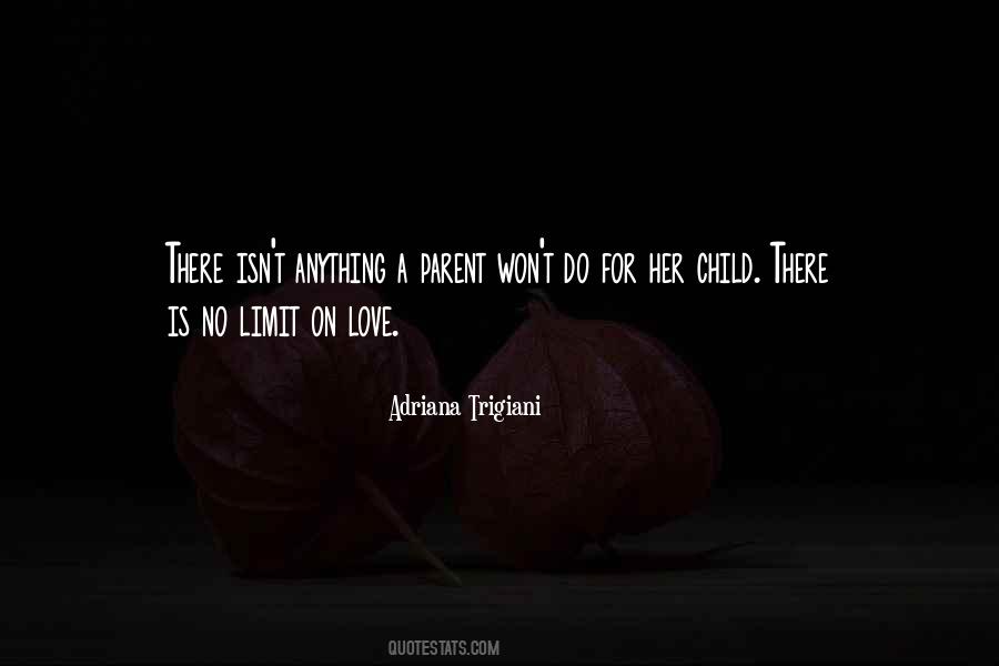 Quotes About A Parent's Love For Their Child #801146