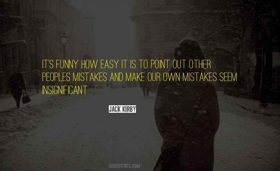 Quotes About Our Own Mistakes #1186743