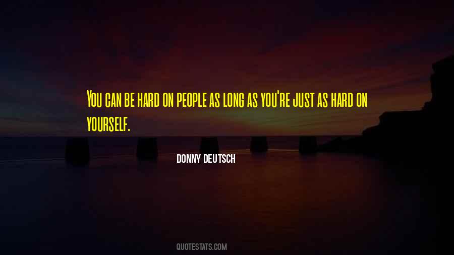 Hard On Yourself Quotes #118958