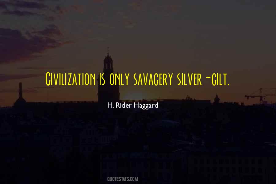 Quotes About Civilization And Savagery #1016625