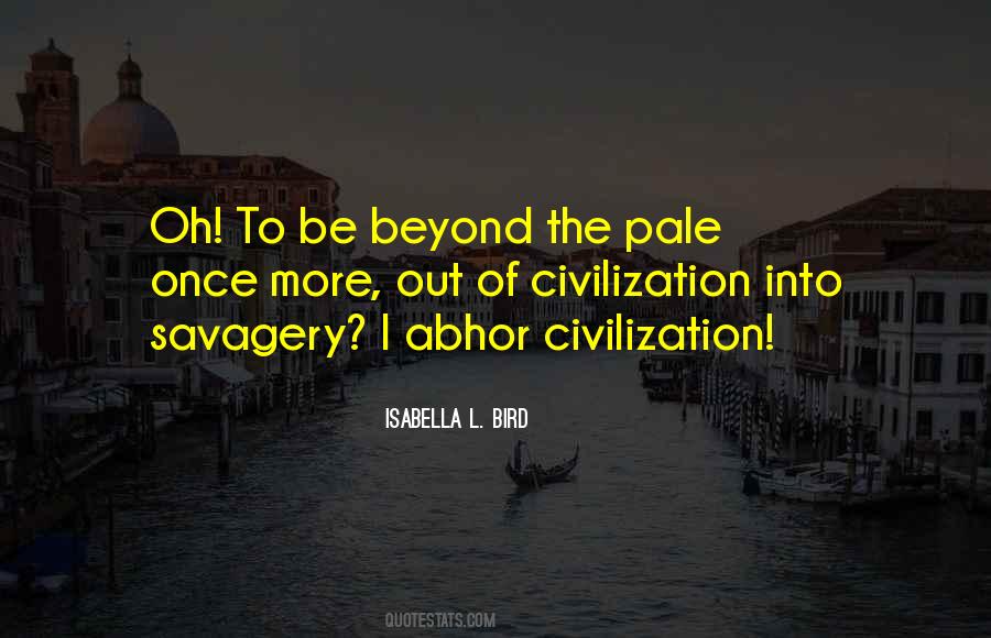 Quotes About Civilization And Savagery #1040385