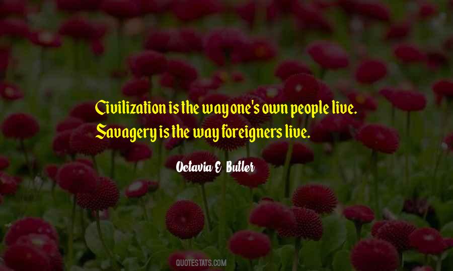 Quotes About Civilization And Savagery #1196355