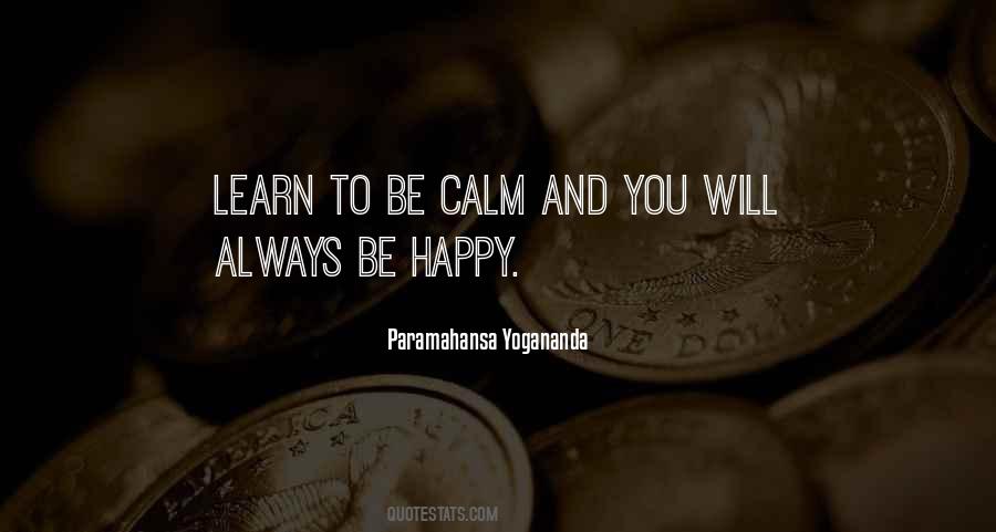 Learn To Be Happy Quotes #250466