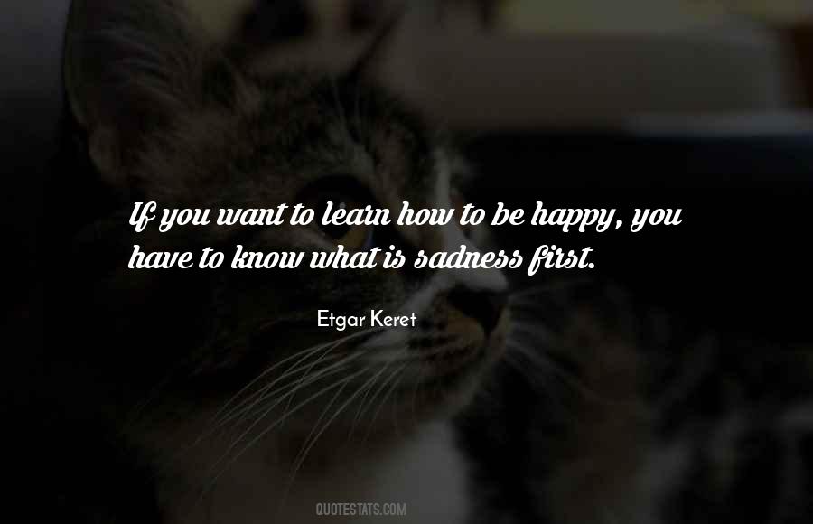 Learn To Be Happy Quotes #435932