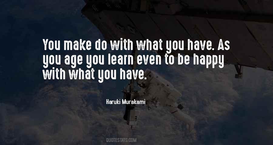 Learn To Be Happy Quotes #528158