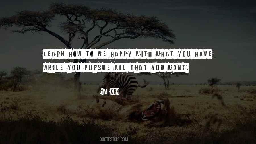 Learn To Be Happy Quotes #723132