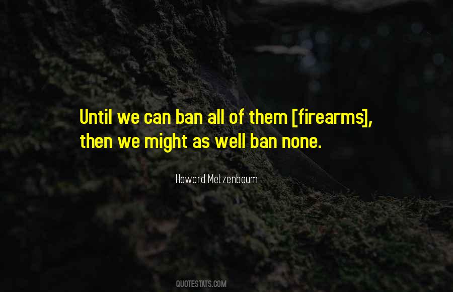 Quotes About Firearms #1776113