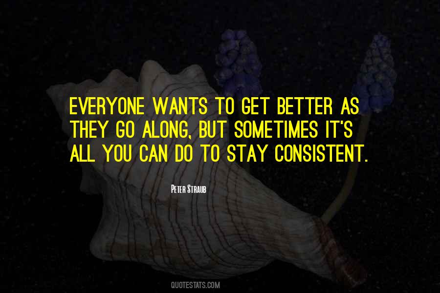 Stay Consistent Quotes #718756