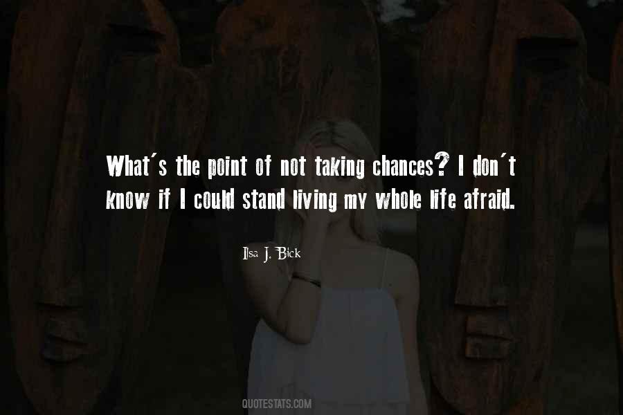 Quotes About Taking Chances #1384030