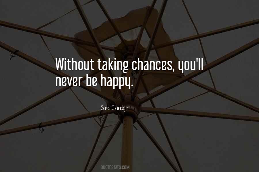 Quotes About Taking Chances #1398440