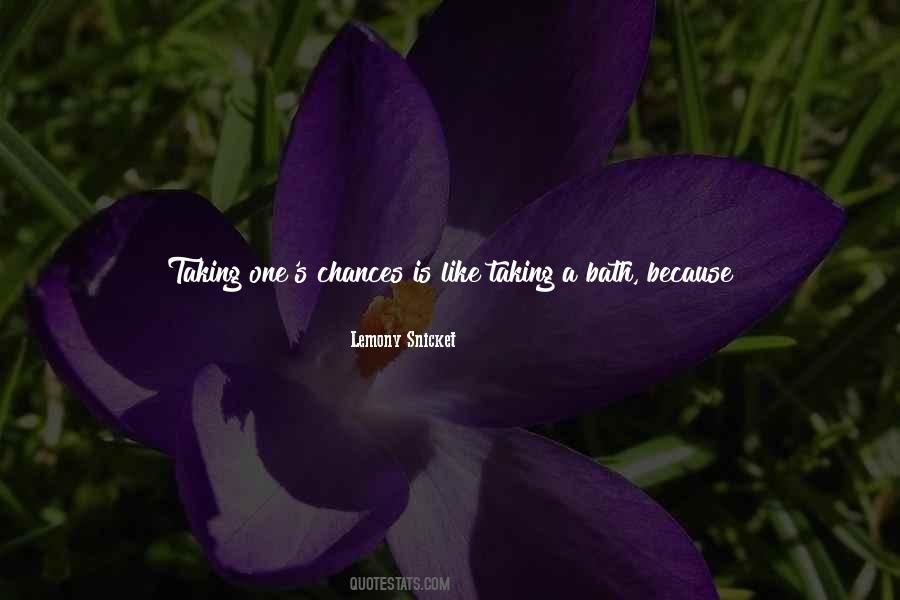 Quotes About Taking Chances #666112