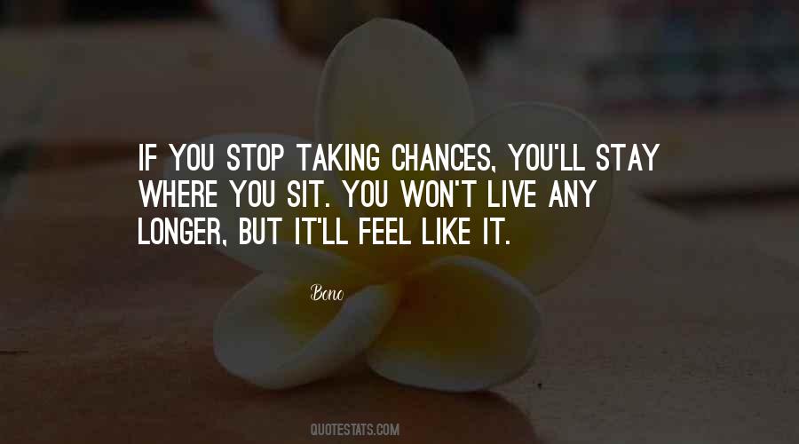 Quotes About Taking Chances #687144