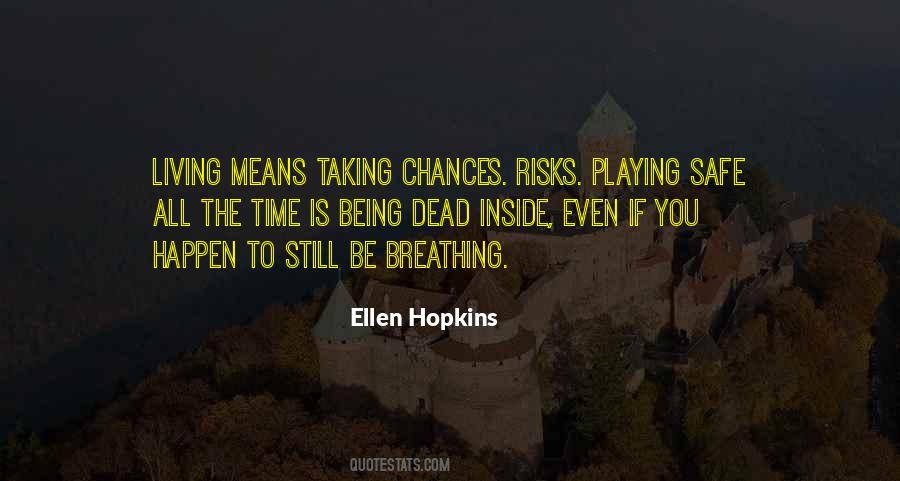 Quotes About Taking Chances #718547