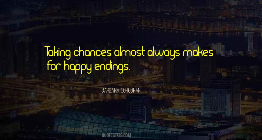 Quotes About Taking Chances #73413