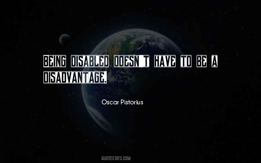 Quotes About Disadvantages #1145270