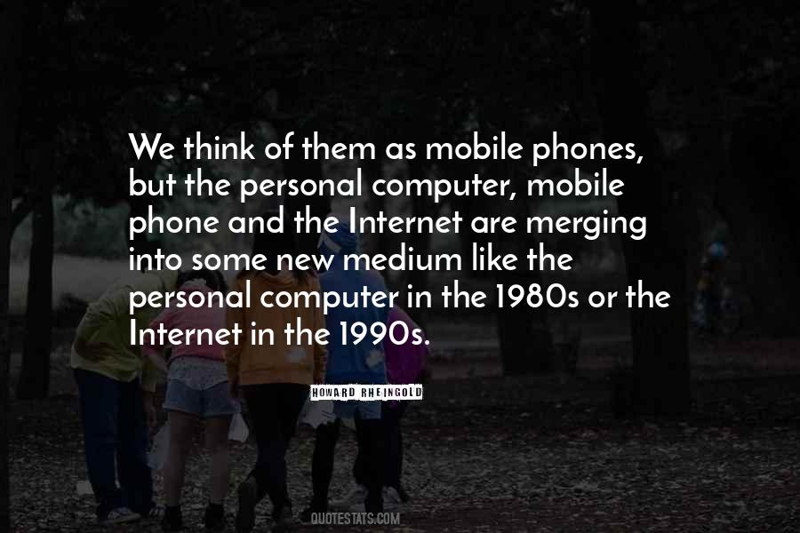 Quotes About The Mobile Phone #1542635