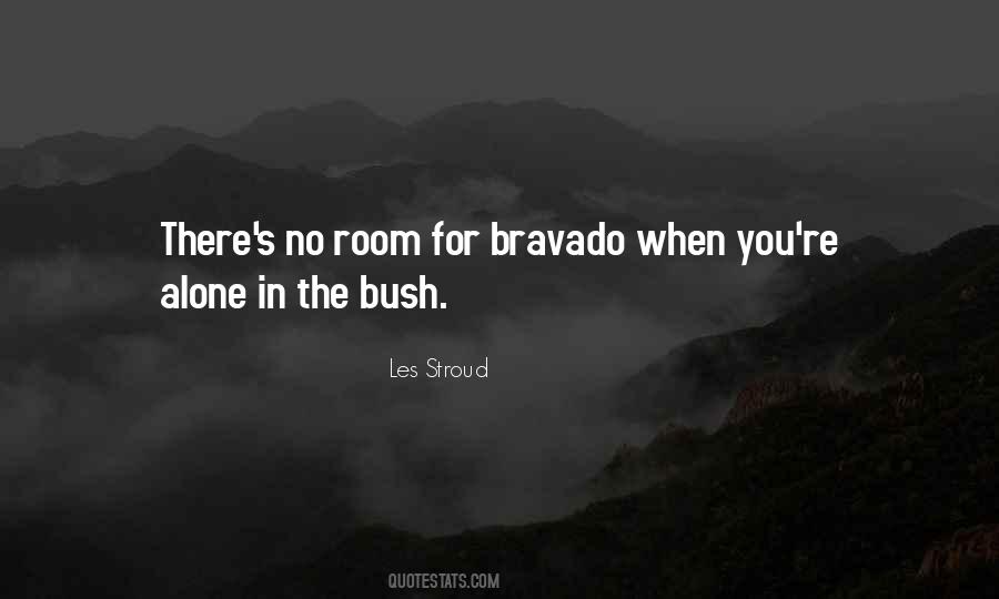 Quotes About Bravado #1652812