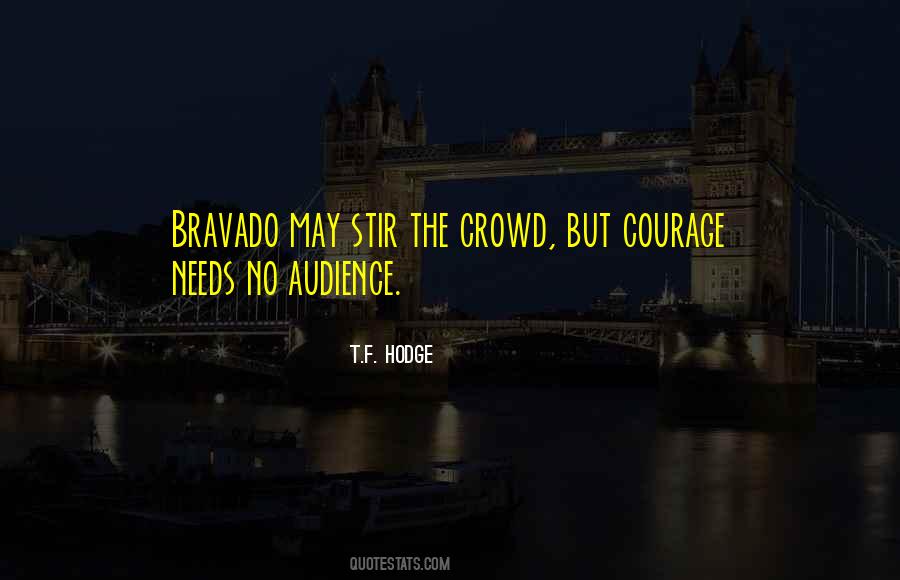 Quotes About Bravado #764289