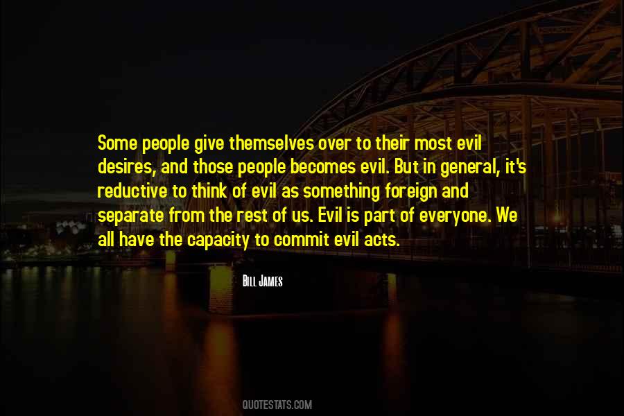 Capacity For Evil Quotes #668644