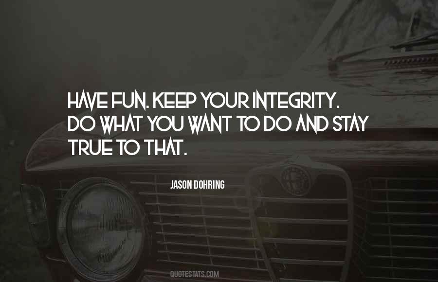 Quotes About True Integrity #1094006
