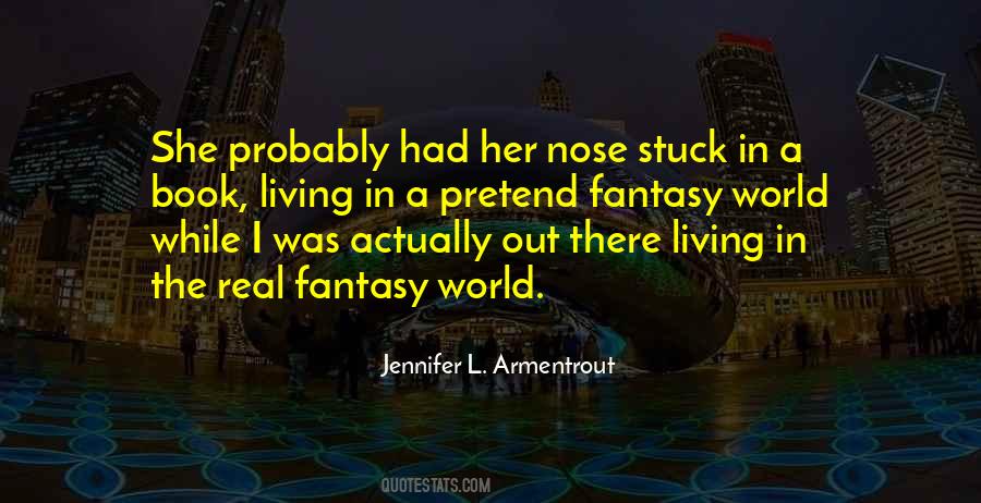 Quotes About Living A Fantasy #1331220