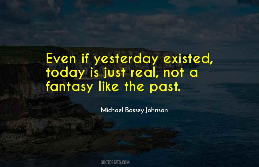 Quotes About Living A Fantasy #204846