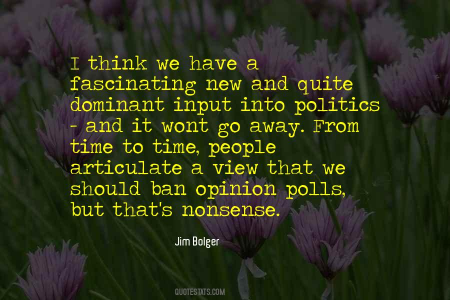 Quotes About Opinion Polls #429794