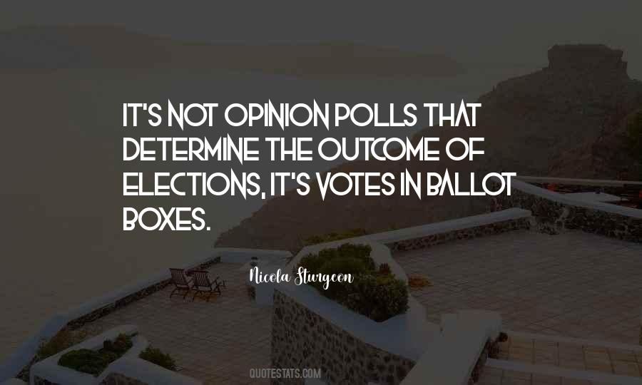 Quotes About Opinion Polls #541121