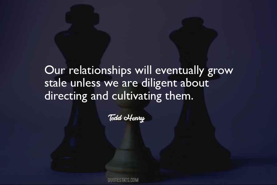 Quotes About Cultivating Relationships #944632