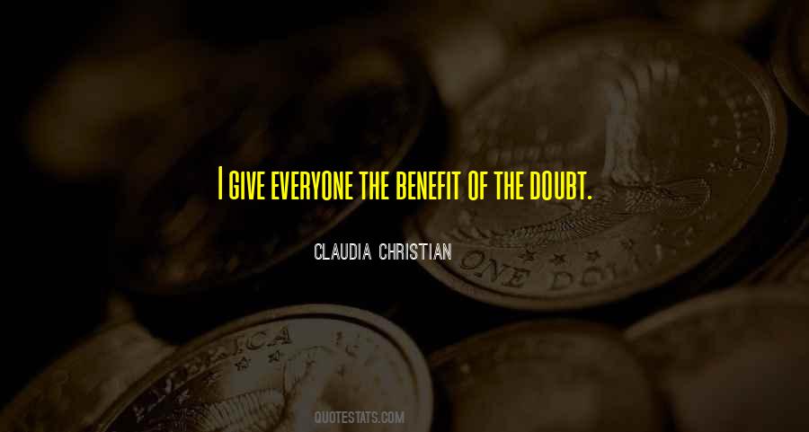 Quotes About Benefit Of The Doubt #551303