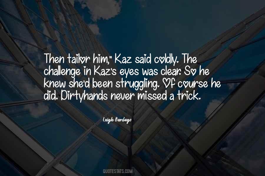 Quotes About Kaz Brekker #478840